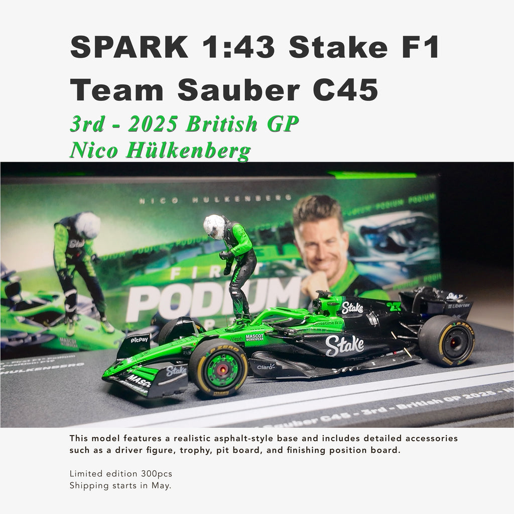 SPARK 1:43 Stake F1 Team Sauber C45 - 3rd - 2025 British GP - Nico Hülkenberg First F1 Podium - SP771